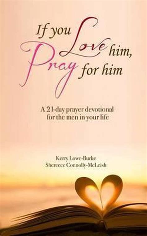 If You Love Him Pray For Him Kerry Burke 9780997442502 Boeken