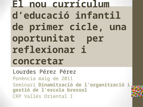 Ppt El Nou Curriculum D Educaci Infantil Dokumen Tips