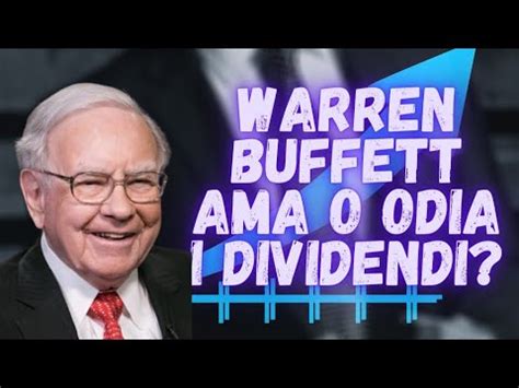 Dividendi Azionari Anche Warren Buffett Li Adora Ma Berkshire Non Li