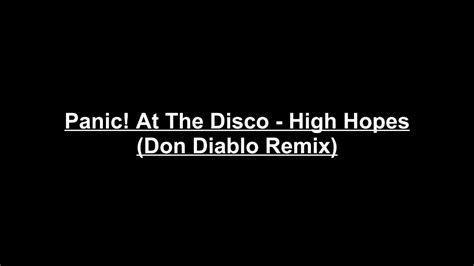 Panic At The Disco High Hopes Don Diablo Remix Lyrics Youtube