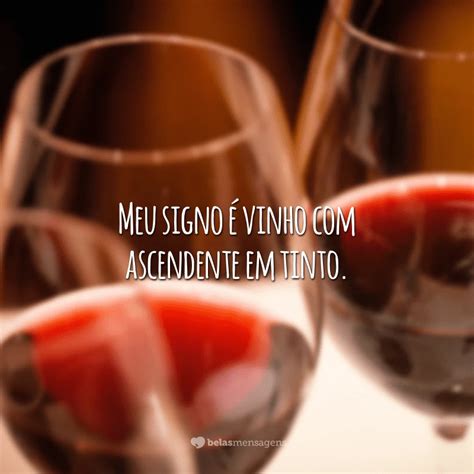 Frases De Vinho Para Quem N O Abre M O De Uma Boa Ta A