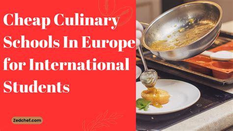 8 Cheap Culinary Schools In Europe for International Students - Zed Chef