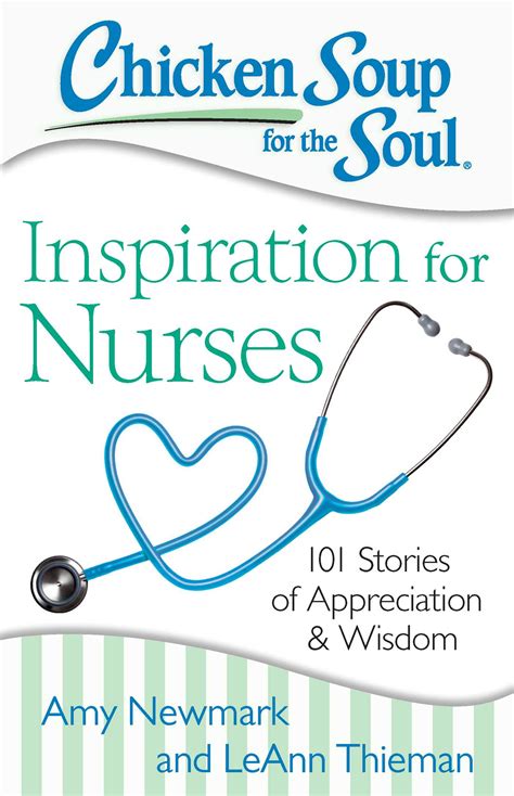 Chicken Soup For The Soul Inspiration For Nurses Book By Amy Newmark