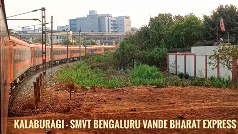 Kalaburagi Smvt Bengaluru Orange Vande Bharat Inaugural Special