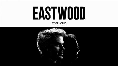 Eastwood Symphonic Movie Official Featurette Video Dailymotion