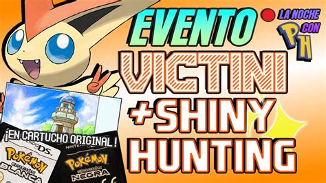 🔴 La Noche Con Ph Hoy Evento Ticket Libertad Shiny Hunting Victini