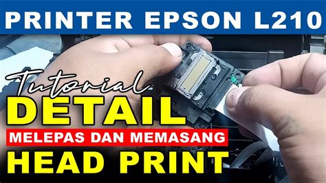 Detail Cara Melepas Memasang Head Printer Epson L210 Cara Mengganti Head Print Epson L210