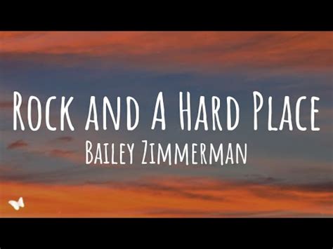 Bailey Zimmerman Rock And A Hard Place Lyrics Youtube