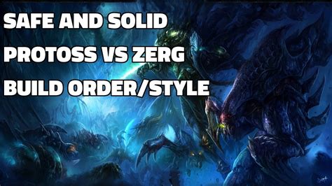 Starcraft 2 Protoss Vs Zerg Quick 3 Base Build Order Gameplay YouTube