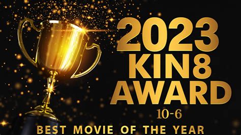 KIN8 3813 Golden 8 Heaven 2023 KIN8 AWARD 10th 6th BEST MOVIE OF THE