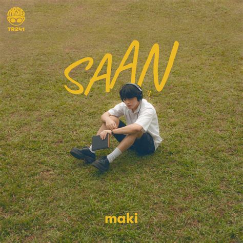 Saan Song By Maki Spotify