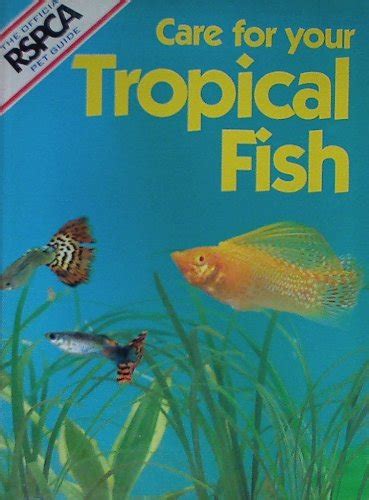 Buy The Official Rspca Pet Guide Care For Your Tropical Fish Book