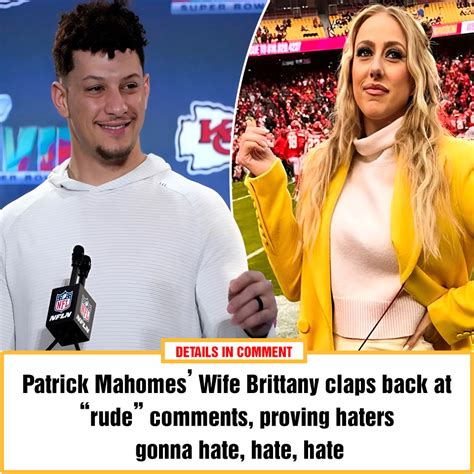 Patrick Mahomes Wife Brittany Claps Back At “rude” Comments Proving