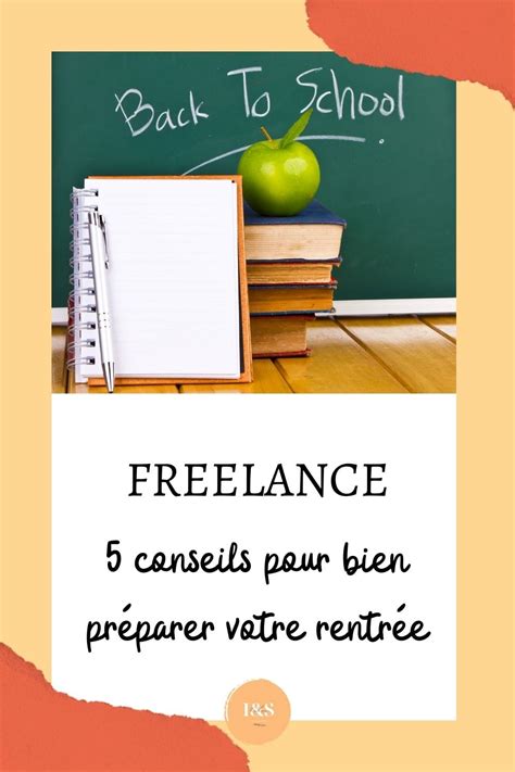 Conseils Pour Bien Pr Parer Sa Rentr E De Freelance