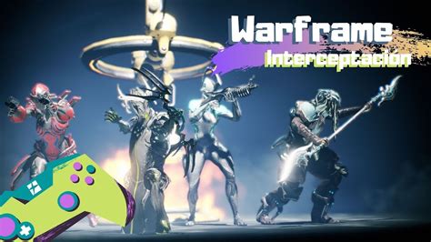 Warframe Tutorial Misi N Interceptaci N Youtube