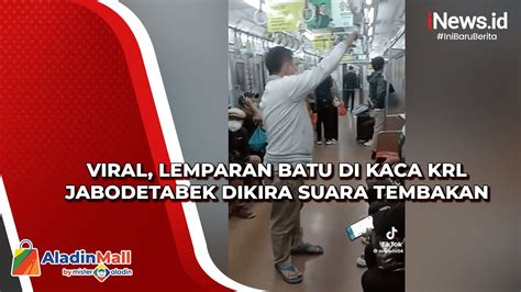 Viral Lemparan Batu Di Kaca KRL Jabodetabek Dikira Suara Tembakan