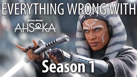 Everything Wrong With Ahsoka Season 1 Youtube