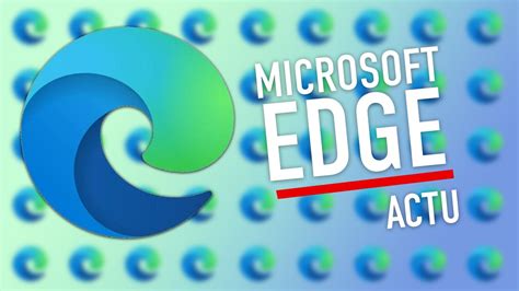 5 astuces et fonctions cachées pour maîtriser Microsoft Edge Vidéo