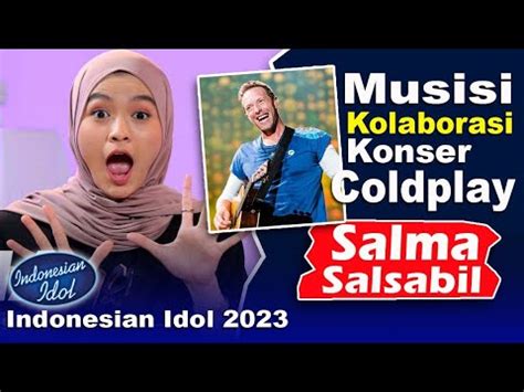 Salma Salsabil Jadi Kandidat Musisi Kolaborasi Di Konser Coldplay