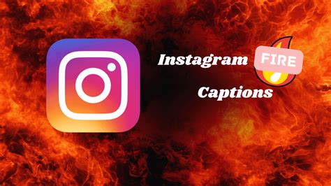 100+ Captions promised to Set your Instagram posts on Fire - Build My Plays