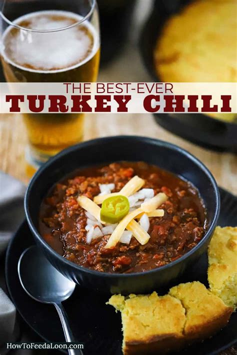 The Best Ever Turkey Chili With Video How To Feed A Loon