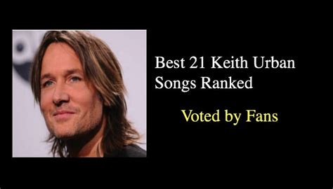 Best 21 Keith Urban Songs Ranked - NSF News and Magazine