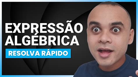 Passo A Passo Como Resolver Uma Express O Alg Brica Shorts Youtube