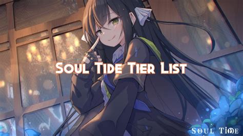 Soul Tide Best Heroes Tier List December Pillar Of Gaming