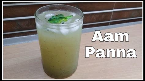 Aam Panna Recipe Kairi Mango Recipe How To Make Aam Panna Youtube