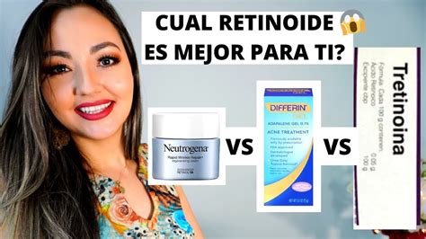 TRETINOINA Vs ADAPALENO Vs RETINOL Vs RETINALDEHIDO CUAL ES MEJOR Cual