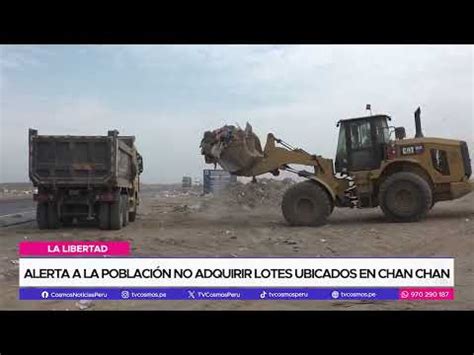 Video Alerta A La Poblaci N No Adquirir Lotes Ubicados En Chan Chan