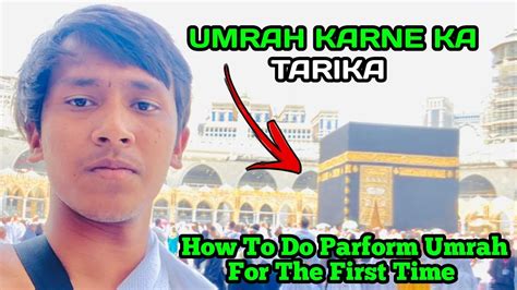 Umrah Karne Ka Tarika Makka Umrah Packages In Ajmer How To Parform