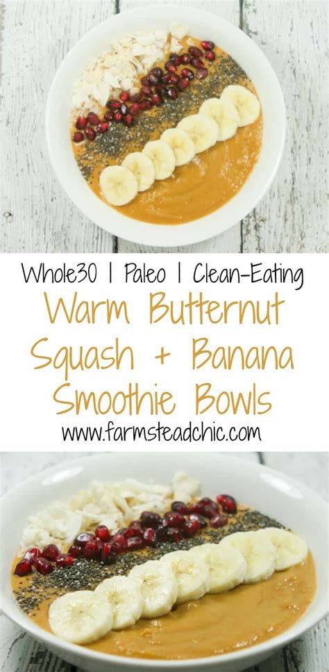 Warm Butternut Squash Banana Smoothie Bowls • The Farmstead Chick Kristi Barnes