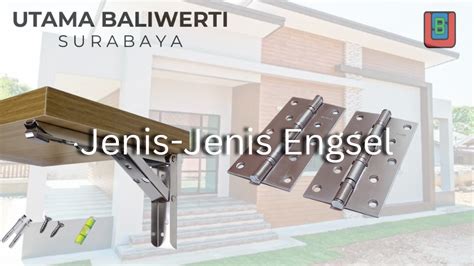 Mengenal Jenis Jenis Engsel Pt Utama Baliwerti Surabaya