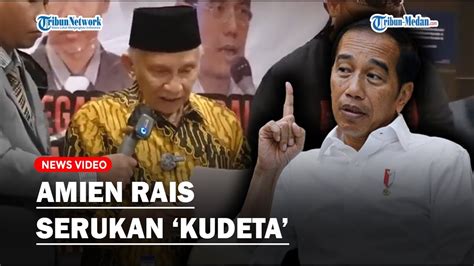 Amien Rais Serukan Kudeta Jokowi Sebagai Presiden Indonesia Youtube