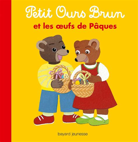 Petit Ours Brun Et Les Oeufs De P Ques Petit Ours Brun Lis Avec Moi