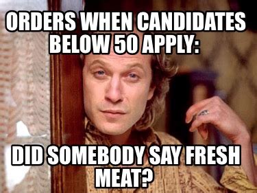 Meme Creator Funny Orders When Candidates Below Apply Did