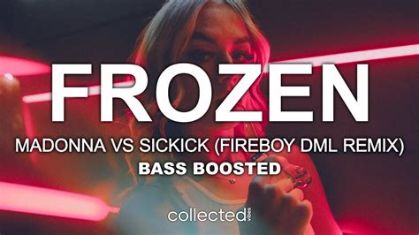 Madonna Vs Sickick Frozen Fireboy DML Remix Bass Boosted YouTube