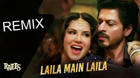 Laila Main Laila Remix Video Raees Shah Rukh Khan Sunny Leone