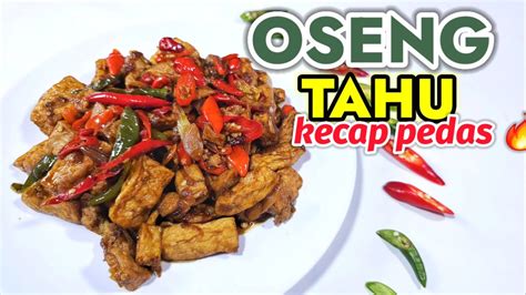 Hanya Tahu Saja Bikin Satu Rumah Kenyang Resep Oseng Tahu Kecap