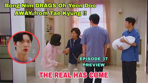 The Real Has Come Episode Preview Bong Nim Drags Oh Yeon Doo Away