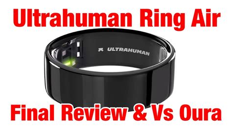 Ultrahuman Ring Air Final Review Vs Oura Ring Comprehensive