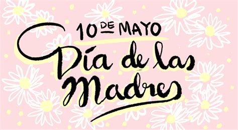 Día De Las Madres Las Mamás Hablan