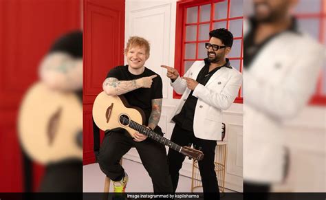 Kapil Sharma Confirms Ed Sheeran's Appearance On The Great Indian Kapil ...