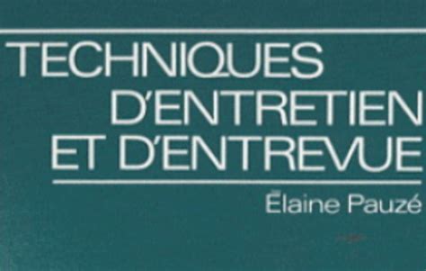 Techniques D Entretien Et D Entrevue Elaine Pauze Lumi Re Bor Ale