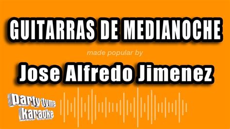 Jose Alfredo Jimenez Guitarras De Medianoche Versi N Karaoke Youtube