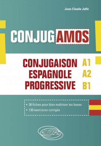 Conjugamos Conjugaison Espagnole Progressive Avec Fiches Et Exercices