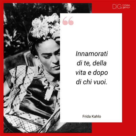 Frasi Di Frida Kahlo Le Pi Belle Sull Amore E Sulla Vita