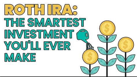 The Roth Ira The Smartest Investments You Ll Ever Make Youtube