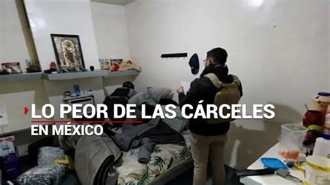 Cárceles en México Riñas y extorsión la cruel realidad de las cárceles